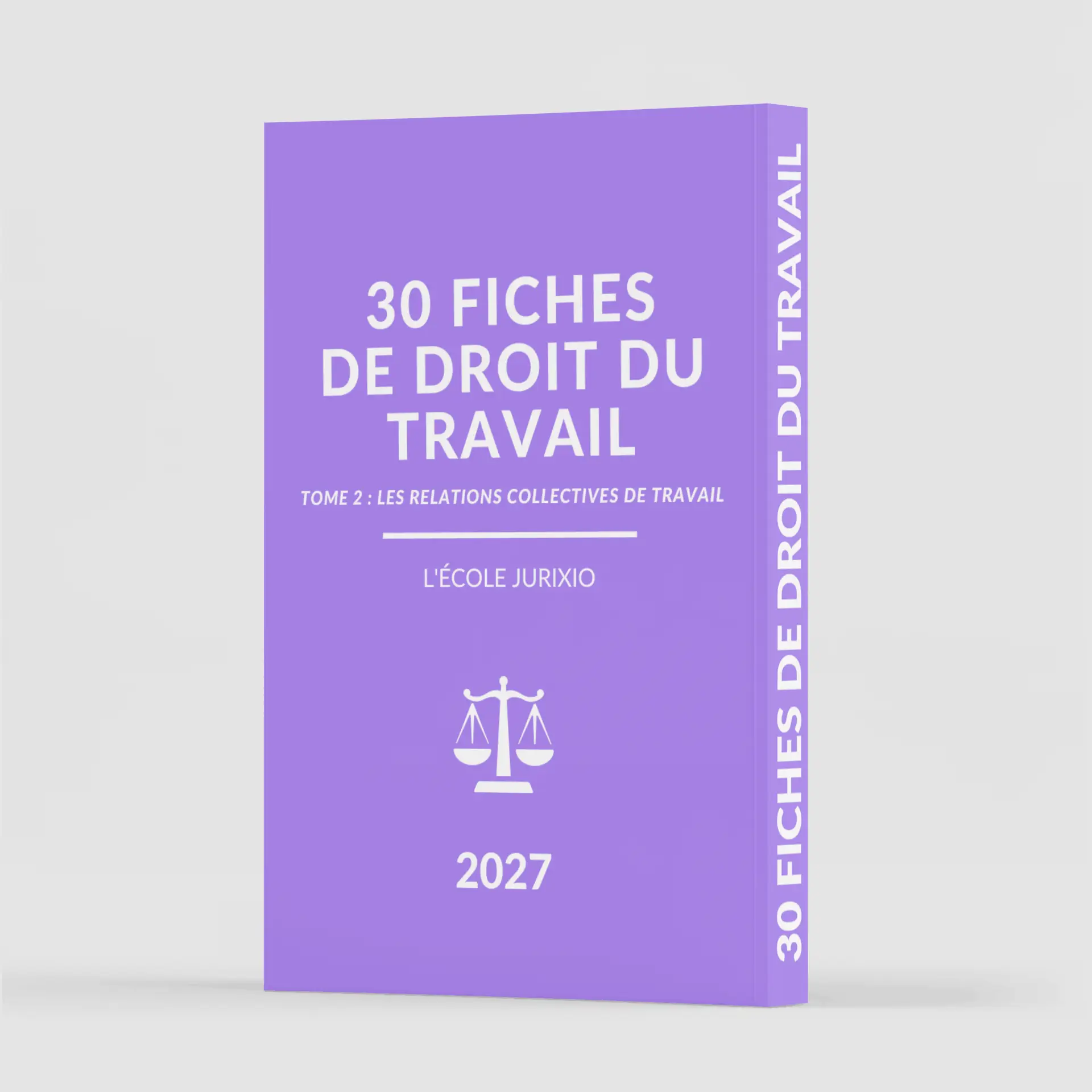 Fiches de droit du travail - Les relations collectives de travail (2027) - Jurixio