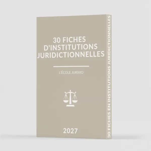 Fiches d'institutions juridictionnelles (2027) - Le pack intégral de 30 fiches