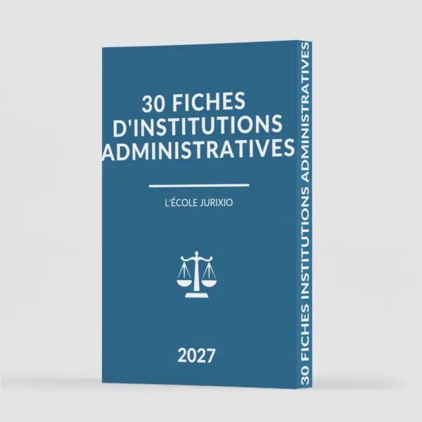 Fiches institutions administratives (2027) - Le pack intégral de 30 fiches