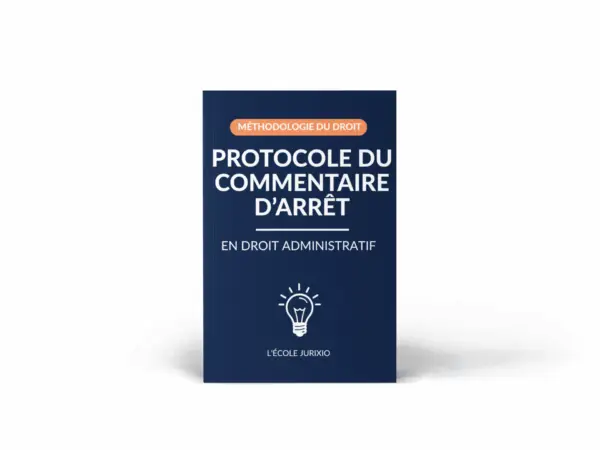Protocole du commentaire d'arrêt en droit administratif