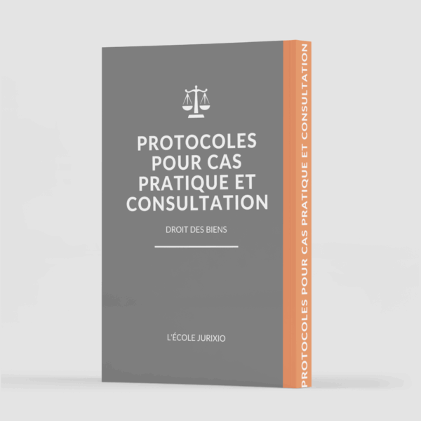 Protocoles de cas pratique - Droit des biens